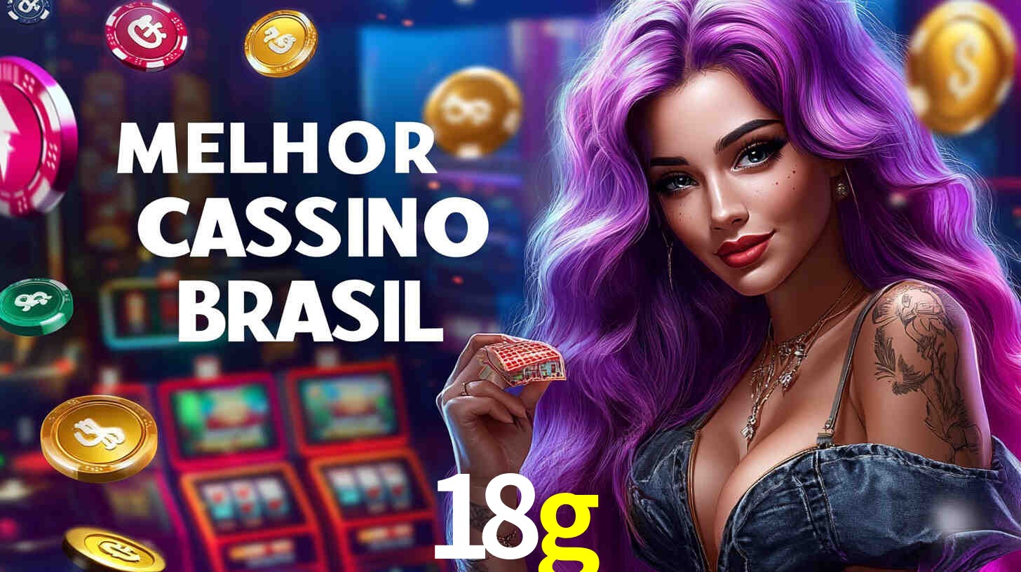 A Popularidade dos Caça-Níqueis no 18g